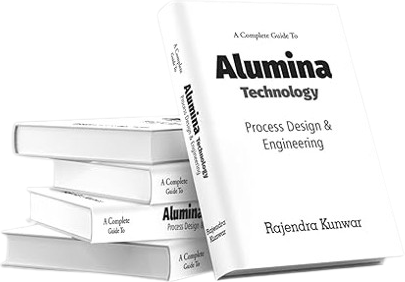 A Complete Guide to Alumina Technology by Rajendra Kunwar